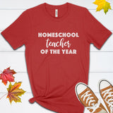 Home School Teacher of the Year T Shirt