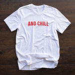 And Chill T Shirt