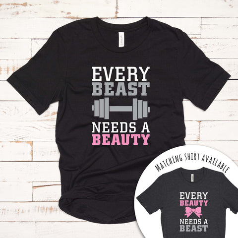 Every Beast Needs a Beauty T Shirt