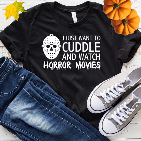 I Just Want To Cuddle And Watch Horror Movies Fall Halloween T Shirt