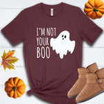 I'm Not Your Boo Ghost Fall Halloween T Shirt