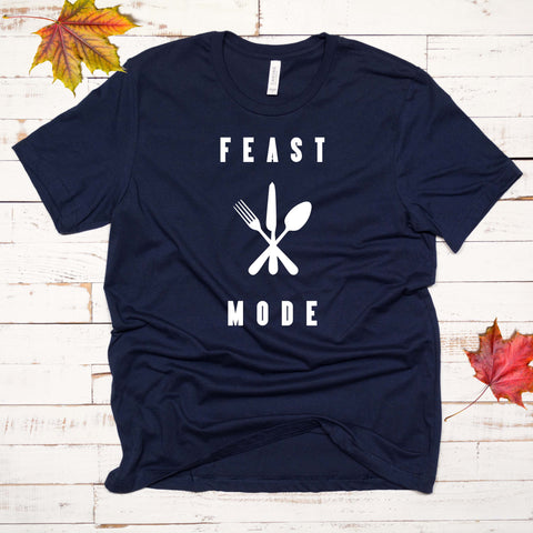 Feast Mode Thanksgiving Dinner T Shirt