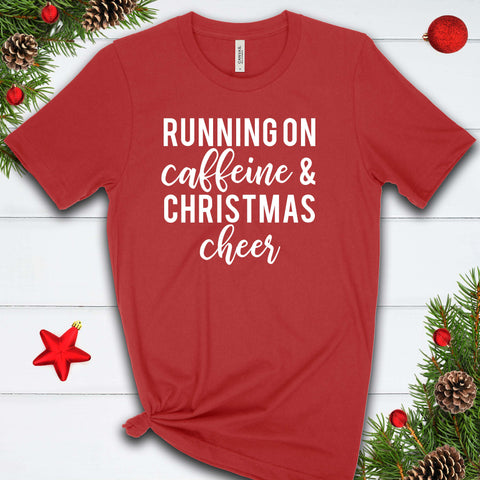 Running on Caffeine & Christmas Cheer T Shirt