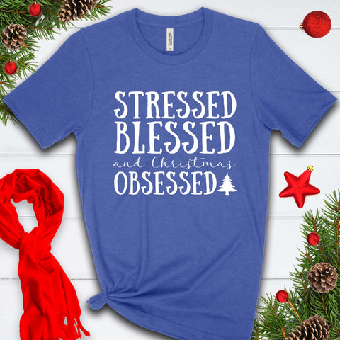 Stressed Blessed and Christmas Obsessed T Shirt