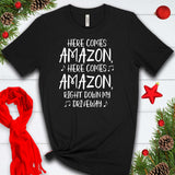 Here Comes Amazon T Shirt