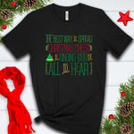 The Best Way to Spread Christmas Cheer is . . . T Shirt