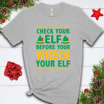 Wreck Your Elf T Shirt