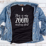 This is my Zoom Meeting Shirt T Shirt