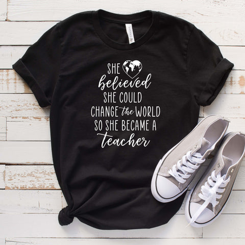 She Believed She Could Change the World T Shirt