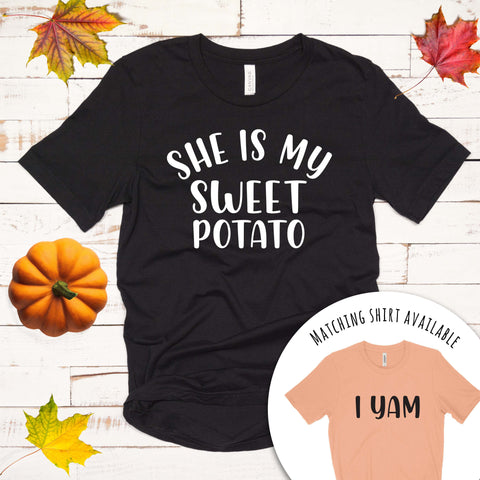 She is my Sweet Potato T Shirt