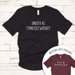 Smooth as Tennessee Whiskey T Shirt