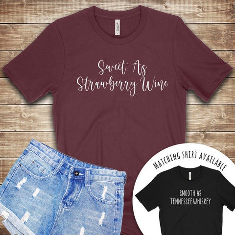 Sweet as Strawberry Wine T Shirt