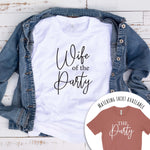 Wife of the Party T Shirt