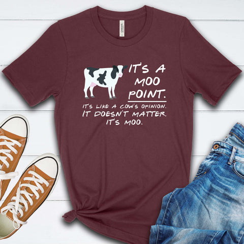 It's a Moo Point T Shirt