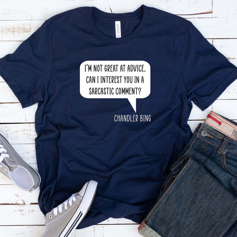 Chandler Quote T Shirt