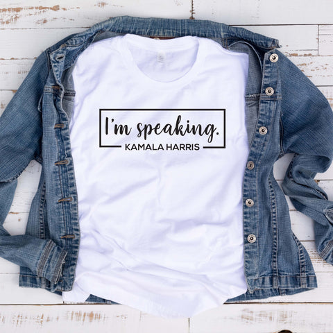 I'm Speaking T Shirt