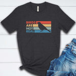 Birds Are Not Real Unisex Shirt