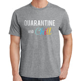 Quarantine and Chill T Shirt