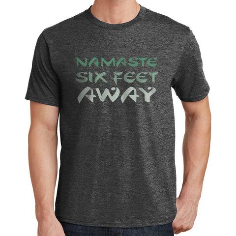 Namaste 6 Feet Away T Shirt