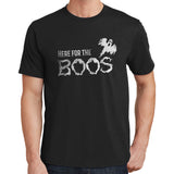 Here for the Boos T Shirt