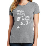 Hangin' with my Witches T Shirt