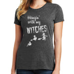 Hangin' with my Witches T Shirt