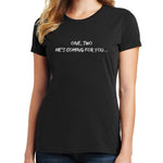He's Coming For You T Shirt